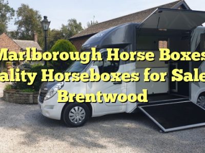 Marlborough Horse Boxes: Quality Horseboxes for Sale in Brentwood