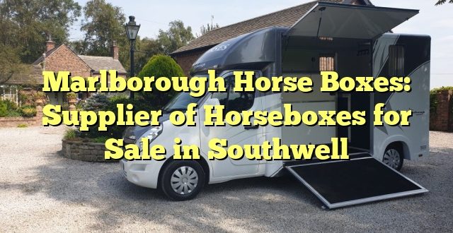 Marlborough Horse Boxes: Supplier of Horseboxes for Sale in Southwell