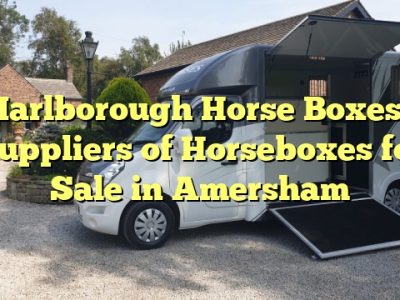 Marlborough Horse Boxes – Suppliers of Horseboxes for Sale in Amersham