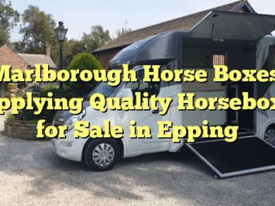 Marlborough Horse Boxes: Supplying Quality Horseboxes for Sale in Epping